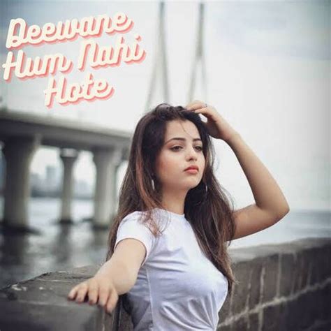 Deewane Hum Nahi Hote - Song Download from Deewane Hum Nahi Hote @ JioSaavn