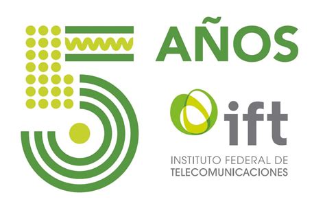 To Aniversario Del Ift Transformando Las Telecomunicaciones Y