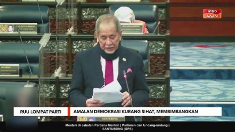 RUU Lompat Parti Amalan Demokrasi Kurang Sihat Membimbangkan Video