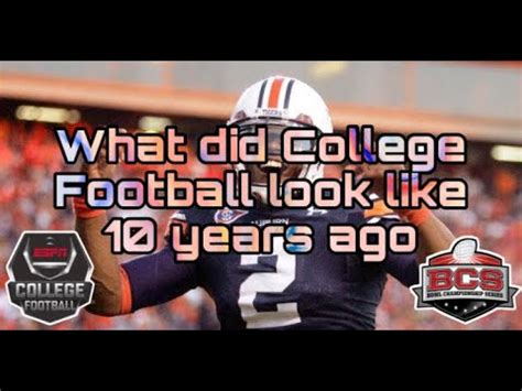 What Did College Football Look Like 10 Years Ago YouTube