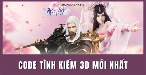 Code Tình Kiếm 3d Mới Nhất 2024 [shop Cho Nick Vip]