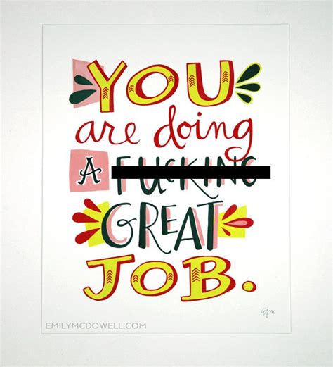 You Are Doing A Great Job Quotes Quotesgram