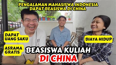 Pengalaman Mahasiswa Indonesia Dapat Beasiswa Kuliah Di China Uang