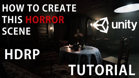 How To Make A Horror Game Unity D Hdrp Level Design And Interior