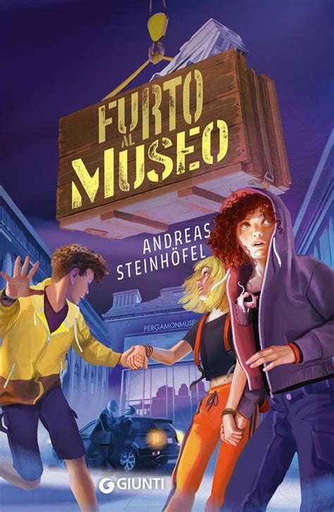 Furto Al Museo Andreas Steinh Fel Libro Giunti Editore