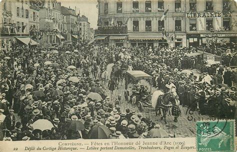 60 COMPIEGNE Fêtes en l Honneur de Jeanne d Arc 1909