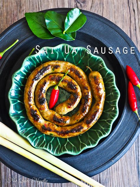 Sai Ua Sausages And How To Make Your Own Sausages Not Quite Nigella