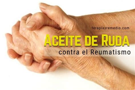 Terapia Y Remedio Aceite De Ruda Contra El Reumatismo Remedios