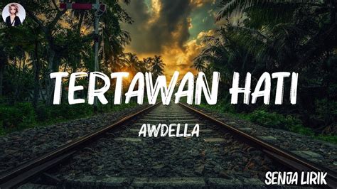 Awdella Tertawan Hati Lirik Lagu Lyrics Mix Lirik 2023 YouTube