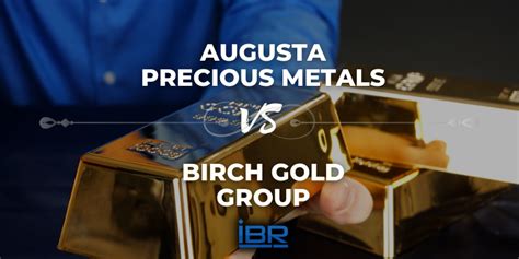 Birch Gold Group Vs Augusta Precious Metals 2025 Side By Side