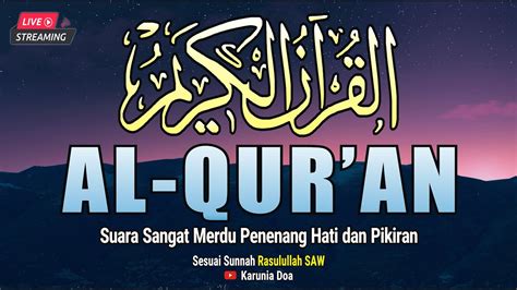 Bacaan Al Quran Merdu Penenang Hati Dan Pikiran Quran Merdu Full