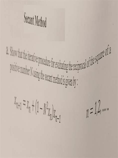 Solved Secant Method Show That The Iterative Procedure For