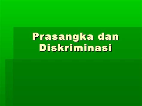 Prasangka Dan Diskriminasi Ppt