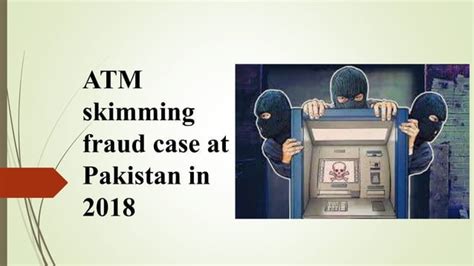 ATM skimming fraud case in 2018 | PPT