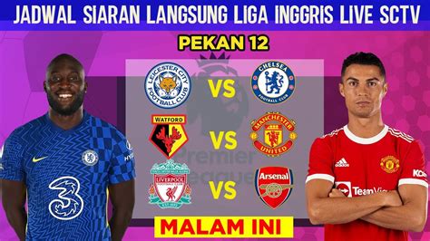 Jadwal Liga Inggris Live Sctv Malam Ini Watford Vs Manchester United