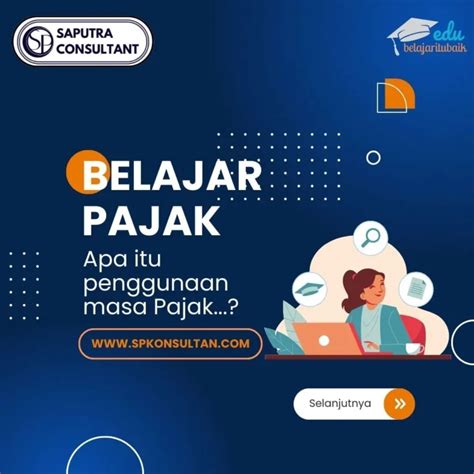 Penjelasan Penggunaan Masa Pajak Sp Konsultan Konsultan Pajak Bandung