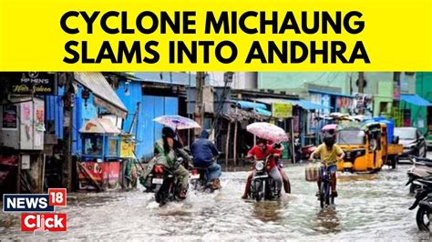 Cyclone Michaung News Landfall Expected In Andhra Pradesh Shortly