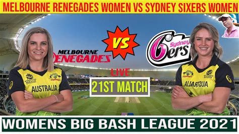 Wbbl Live Womens Big Bash League 2021 Melbourne Renegades Women Vs