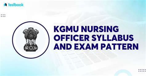 KGMU Nursing Officer syllabus and exam pattern: Check Key Topics