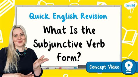 What Is The Subjunctive Verb Form Ks English Concept Video