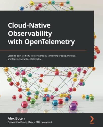 Cloud Native Observability With OpenTelemetry Learn To Gain Visibility