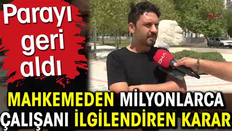 Paray Geri Ald Mahkemeden Milyonlarca Al An Ilgilendiren Karar