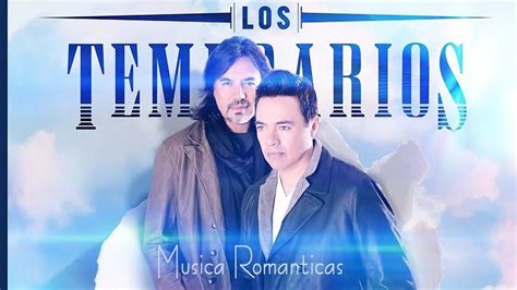 Los Temerarios Puras Romanticas Para Enamorarse Latin Los Temerarios