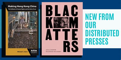 New From Our Distributed Presses Black Matters And Making Hong Kong