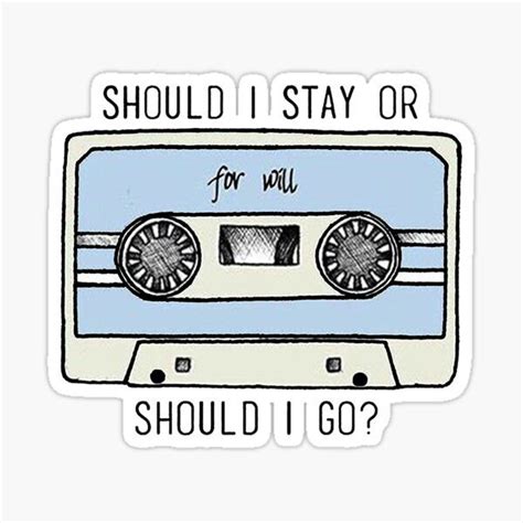 A Blue Cassette Sticker With The Words Should I Stay Or Should I Go