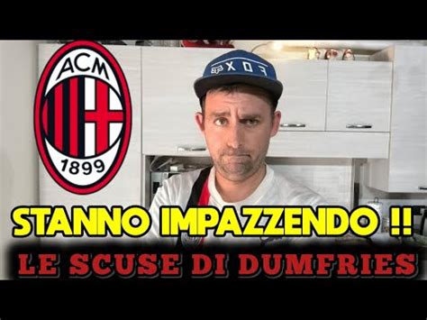 Stanno Impazzendocasting Milan Le Scuse Di Dumfries E L Esposto