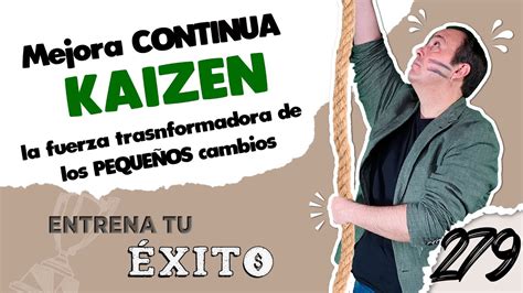 Kaizen Mejora Continua Entrena Tu Xito Emprendimiento De Guerrilla