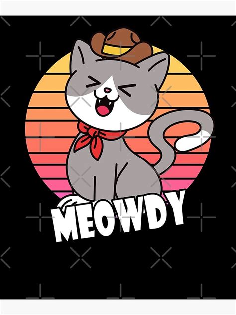 Meowdy Cowboy Cat Poster For Sale By Phys Redbubble