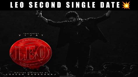 Leo Update Today 🥵 Lokesh Kanagaraj Leo Second Single Song Update