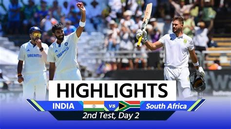 Ind Vs Sa Nd Test Day Highlights India Vs South Africa Nd Test Day