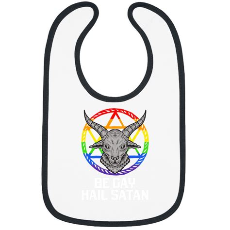 Goat Lover Be Gay Hail Satan LGBT Goat Bibs Sold By Shadowbailey606 SKU 116144435 30 OFF