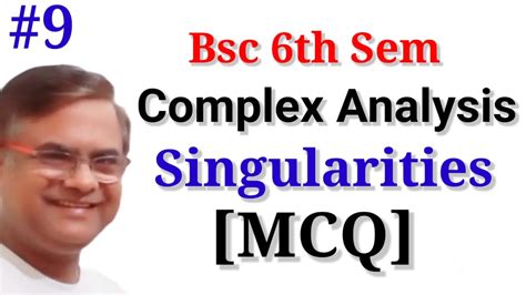 Bsc Th Sem Maths Complex Analysis Objective Questions Singularity Mcq