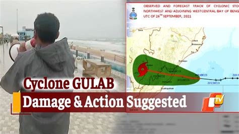 Cyclone Warning Impact Of Gulab On Odisha Damage Predicted Action