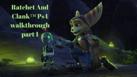 Ratchet And Clank™ Ps4 Walkthrough Part 1 Youtube