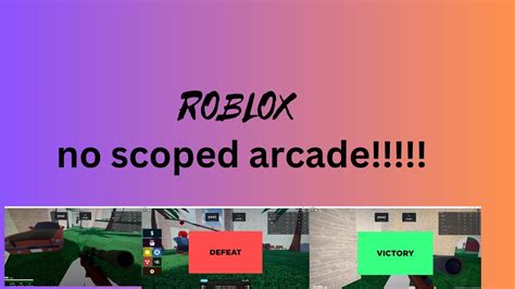 No Scope Arcade Roblox Youtube