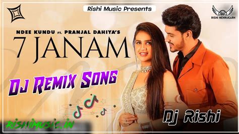 7 Janam Dhol Mix Ndee Kundu Ft Pranjal Dahiya New Haryanvi Song 2021