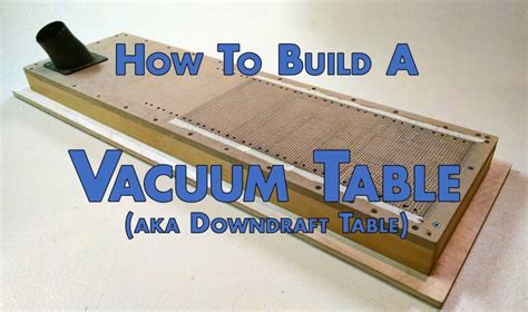 How To Build a Vacuum Table • Smallhouse Models