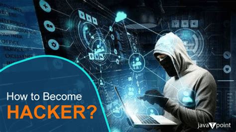 How To Become A Hacker Javatpoint