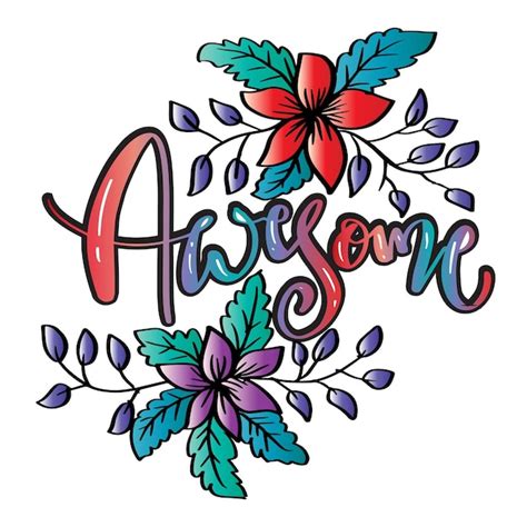 Premium Vector Awesome Word Hand Lettering With Flower Slogan Concept