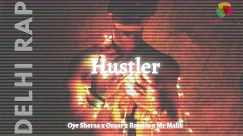 Hustler Oye Sheraa Ozaar Ronnin Mr Malik Hindi Rap New Rap