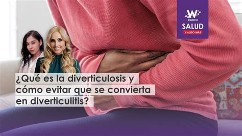 ¿qué Es La Diverticulosis Y Cómo Evitar Que Se Convierta En