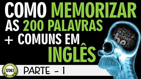 Como Memorizar As Palavras Mais Comuns Em Ingl S Parte Youtube