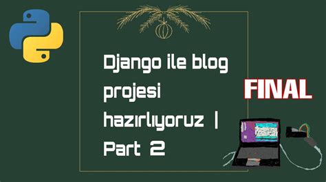 Django Blog Project Gelin Birlikte Kodlayal M Django Ba Lang