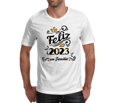 Kit Fam Lia Camisetas Feliz Ano Novo Reveillon Elo