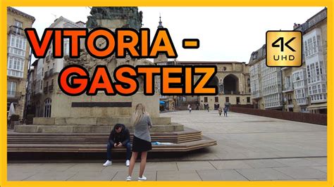 K Vitoria Gasteiz A City In Northern Spain That You Must Visit