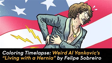 Coloring Time Lapse Weird Al Yankovic S Living With A Hernia